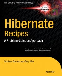 Hibernate Recipes. A Problem-Solution Approach