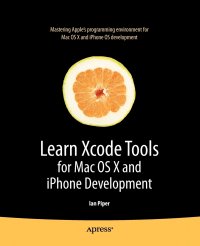 Learn Xcode Tools for Mac OS X and iPhone Development