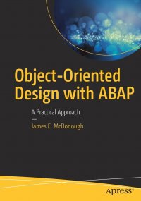 Object-Oriented Design with ABAP. A Practical Approach