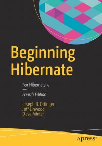 Beginning Hibernate. For Hibernate 5