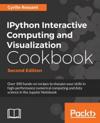 IPython Interactive Computing and Visualization Cookbook - Second Edition