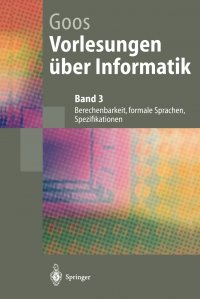 Vorlesungen uber Informatik. Berechenbarkeit, formale Sprachen, Spezifikationen