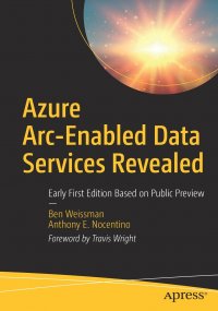 Azure Arc-Enabled Data Services Revealed. Early First Edition Based on Public Preview