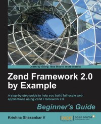 Zend Framework 2.0 by Example. Beginner's Guide