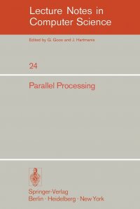 Parallel Processing. Proceedings of the Sagamore Computer Conference, August 20-23, 1974