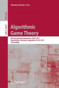 Algorithmic Game Theory. 8th International Symposium, SAGT 2015, Saarbrucken, Germany, September 28-30, 2015. Proceedings