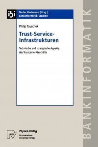 Trust-Service-Infrastrukturen. Technische und strategische Aspekte des Trustcenter-Geschafts