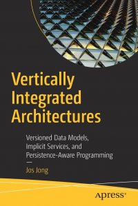 Vertically Integrated Architectures. Versioned Data Models, Implicit Services, and Persistence-Aware Programming