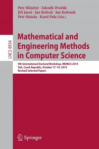 Mathematical and Engineering Methods in Computer Science. 9th International Doctoral Workshop, MEMICS 2014, Telc, Czech Republic, October 17--19, 2014, Revised Selected Papers