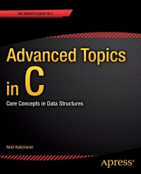 Advanced Topics in C. Core Concepts in Data Structures