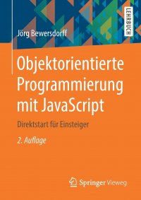 Objektorientierte Programmierung mit JavaScript. Direktstart fur Einsteiger