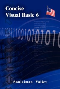 Concise Visual Basic 6.0 Course. Visual Basic for Beginners