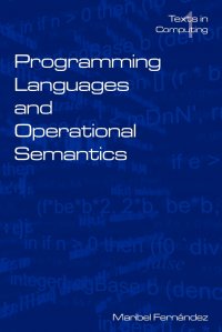 Programming Languages and Operational Semantics. An Introduction