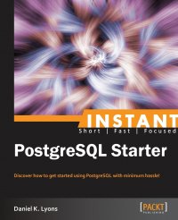 Instant PostgreSQL Starter