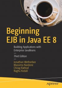 Beginning EJB in Java EE 8. Building Applications with Enterprise JavaBeans