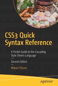 CSS3 Quick Syntax Reference. A Pocket Guide to the Cascading Style Sheets Language