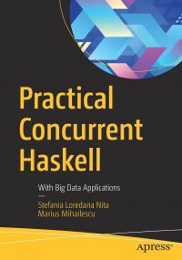 Practical Concurrent Haskell. With Big Data Applications