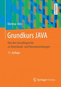 Grundkurs JAVA. Von den Grundlagen bis zu Datenbank- und Netzanwendungen