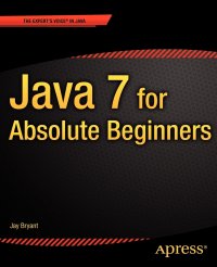 Java 7 for Absolute Beginners