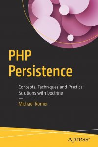 PHP Persistence. Concepts, Techniques and Practical Solutions with Doctrine