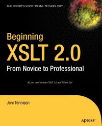 Beginning XSLT 2.0. From Novice to Professional