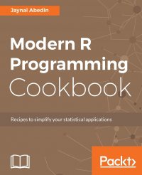 Modern R Programming Cookbook