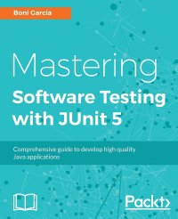 Mastering JUnit 5