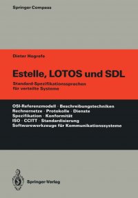 Estelle, LOTOS und SDL. Standard-Spezifikationssprachen fur verteilte Systeme