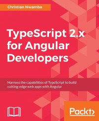 TypeScript 2.x for Angular Developers