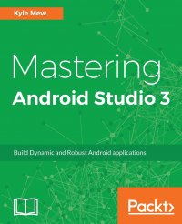 Mastering Android Studio 3