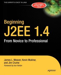 Beginning J2EE 1.4. From Novice to Professional