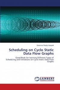 Scheduling on Cyclo Static Data Flow Graphs