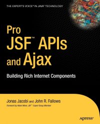 Pro JSF and Ajax. Building Rich Internet Components