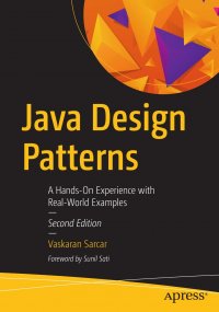 Java Design Patterns. A Hands-On Experience with Real-World Examples