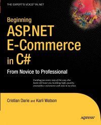 Beginning ASP.Net E-Commerce in C#. From Novice to Professional