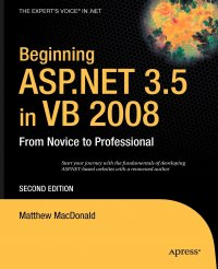 Beginning ASP.NET 3.5 in VB 2008. From Novice to Professional