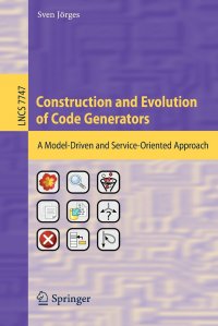 Construction and Evolution of Code Generators. A Model-Driven and Service-Oriented Approach