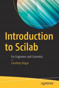 Introduction to Scilab. For Engineers and Scientists