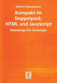 Kompakt im Doppelpack. HTML und JavaScript