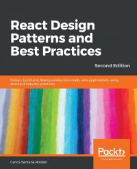 React Design Patterns and Best Practices, Second Edition