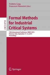 Formal Methods for Industrial Critical Systems. 19th International Conference, FMICS 2014, Florence, Italy, September 11-12, 2014, Proceedings