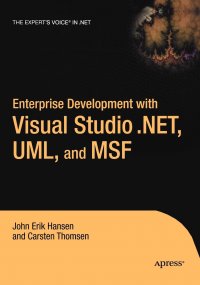 Enterprise Development with Visual Studio .Net, UML, and Msf