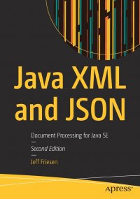 Java XML and JSON. Document Processing for Java SE