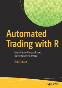 Automated Trading with R. Quantitative Research and Platform Development