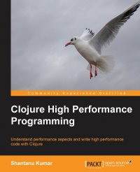 Clojure High Performance Programming