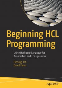 Beginning HCL Programming. Using Hashicorp Language for Automation and Configuration