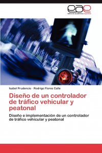 Diseno de un controlador de trafico vehicular y peatonal