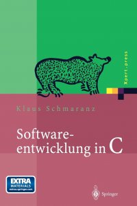 Softwareentwicklung in C. Mit 14 Abbildungen und CD-ROM