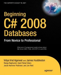 Beginning C# 2008 Databases. From Novice to Professional