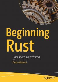 Beginning Rust. From Novice to Professional